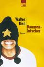 Walter Kirn: Daumenlutscher